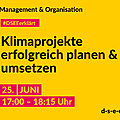 Grafik mit dem Text: Management & Organisation. #DSEEerklärt Klimaprojekte erfolgreich planen & umsetzen. 25. Juni, 17:00 – 18:15 Uhr. d-s-e-e.de