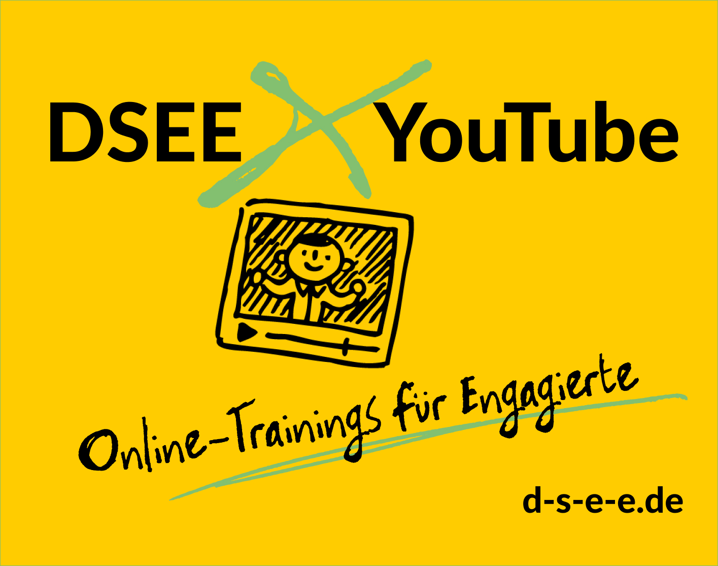 Gelbe Grafik mit einem gezeichneten Bildschirm, auf dem ein Video abgespielt wird. Text: DSEE X YouTube. Online-Trainings für Engagierte. d-s-e-e.de