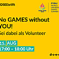 Gelbe Grafik mit dem Logo der Rhine-Ruhr 2025 FISU World University Games Summer; Text: #DSEEtrifft No Games without you! Sei dabei als Volunteer. 15. August 17:00–18:00 Uhr; d-s-e-e.de