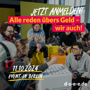 Foto von Menschen, die sich in einem Workshop austauschen. darüberliegender Text: Jetzt anmelden: Alle reden übers Geld - wir auch! 11.10.2024 Event in Berlin