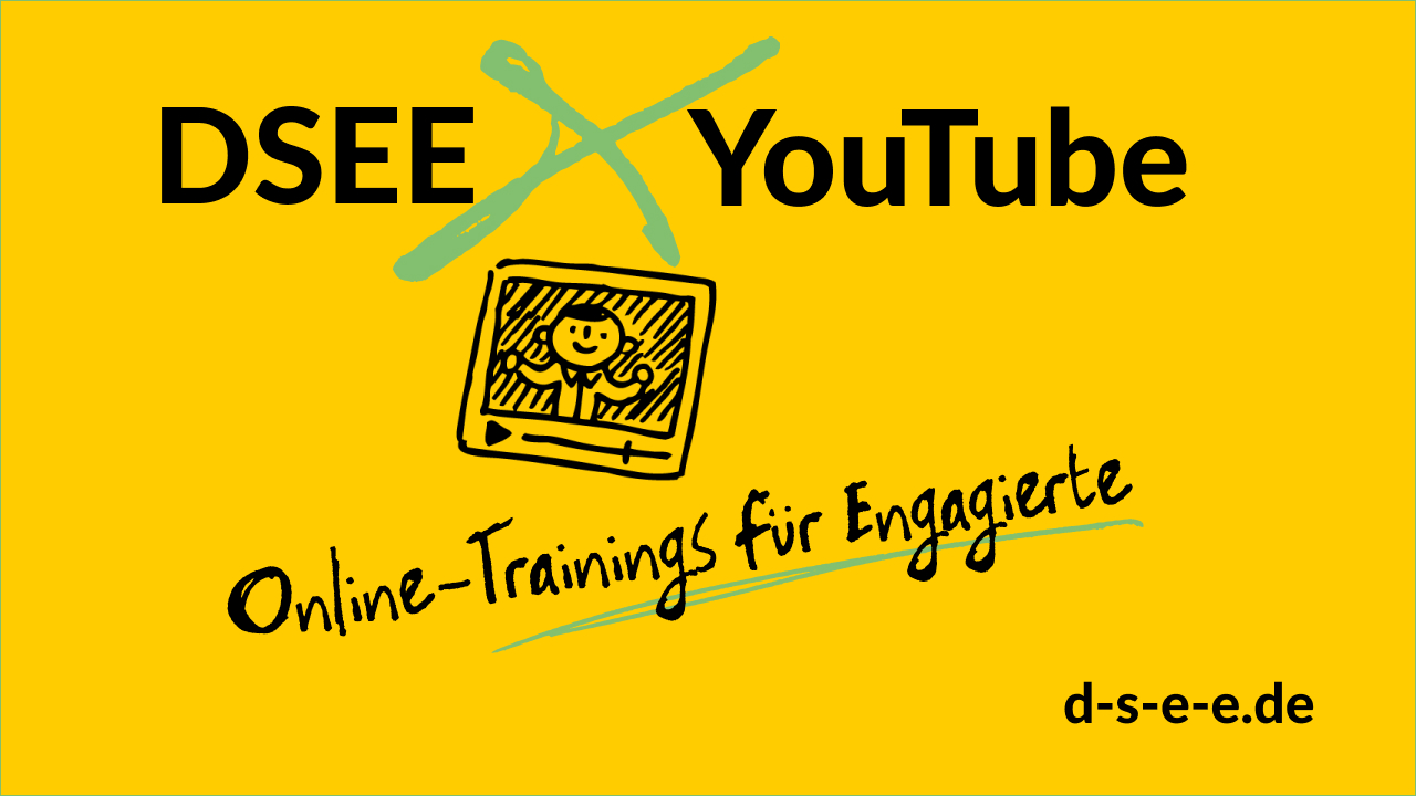 schwarze Schrift auf gelbem Grund, Text: DSEE x YouTube, Online Trainings für Engagierte, d-s-e-e.de, In der Mitte ist ein Icon zusehen, das einen Monitaor mit einem Menschen zeigt, der ein Webinar hält