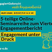 Grüne Grafik mit Text: #engagiertgeforscht meets Engagementbericht. Online-Seminar: 18.09.2025, 15:00 Uhr-16:30 Uhr. 5-teilige Online-Seminarreihe zum Vierten Engagementbericht. Engagement unter Druck. d-s-e-e.de