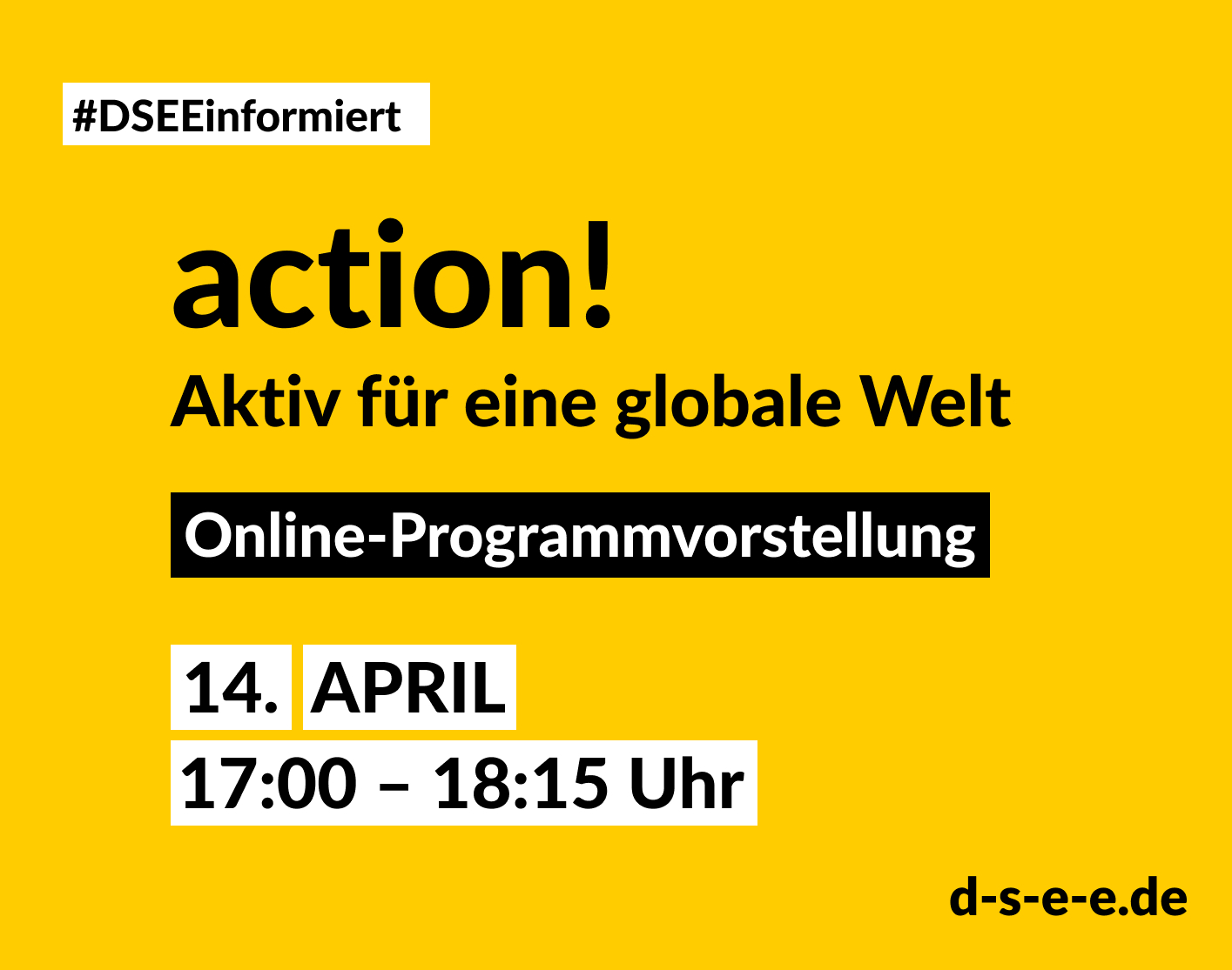 Veranstaltungsbanner mit Text "DSEE informiert, action!, Aktiv für eine globale Welt, Online Programmvorstellung, am 14. April, 17 Uhr bis 18 Uhr 15"