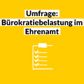 Text und Bild: stilisierte Liste und Text "Umfrage: Bürpkratiebelastung im Ehrenamt"