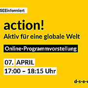 Veranstaltungsbanner mit Text "DSEE informiert, action!, Aktiv für eine globale Welt, Online Programmvorstellung, am 7. April, 17 Uhr bis 18 Uhr 15"